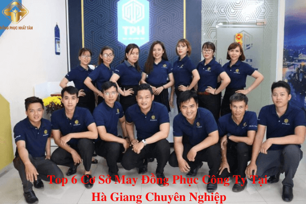 [Top 6+] Cơ Sở May Đồng Phục Công Ty Tại Hà Giang Uy Tín